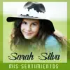 Sarah Silva - Mis Sentimientos